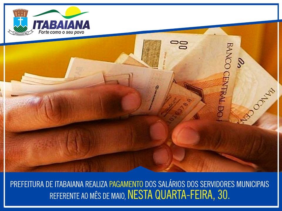 PREFEITURA DE ITABAIANA PAGA SALÁRIO DE SERVIDORES NESTA QUARTA-FEIRA, 30