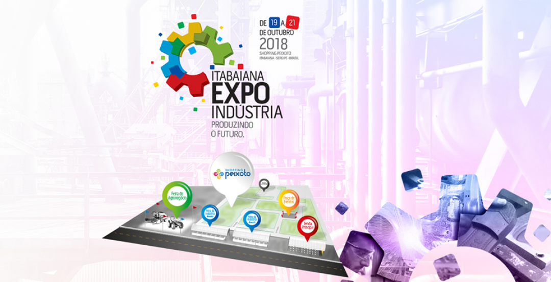 POTENCIAL INDUSTRIAL DE ITABAIANA SERÁ APRESENTADO EM EXPOSIÇÃO NO SHOPPING PEIXOTO