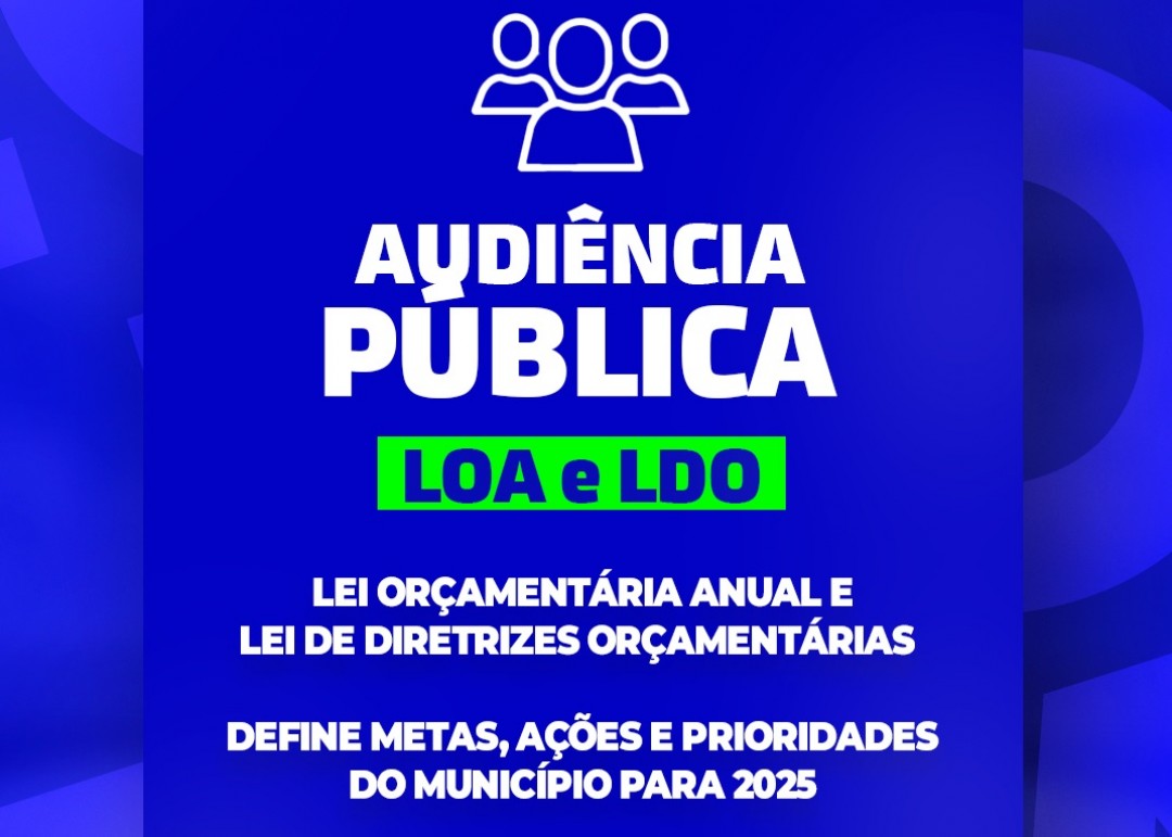Audiência Pública para discutir a LOA e LDO acontece nesta quinta-feira, 21