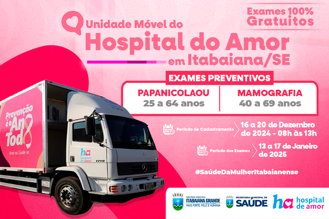 Unidade Móvel do Hospital do Amor estará em Itabaiana para realização de exames preventivos gratuitos na população feminina