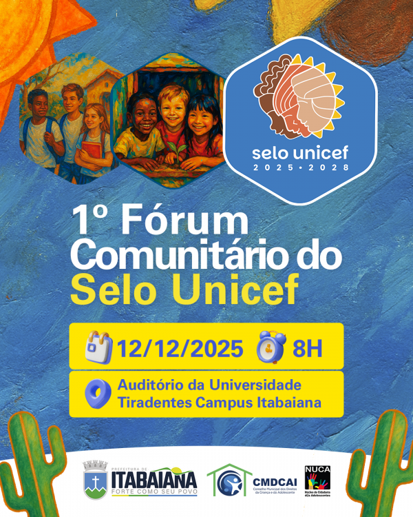 Conselho Municipal dos Direitos da Criança e do Adolescente de Itabaiana realiza o 1º Fórum Comunitário do Selo UNICEF 2025-2028. Inscrições estão abertas