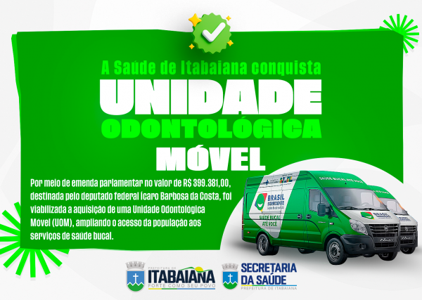 Itabaiana conquista Unidade Odontológica Móvel para ampliar atendimento à população