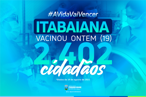 Recorde de Vacinação: : Itabaiana vacinou 2.402 pessoas na última quinta-feira (19)