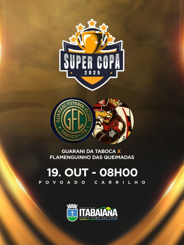 Guarani da Taboca e Flamenguinho das Queimadas decidem neste domingo, 19, quem será o campeão da Super Copa de Itabaiana