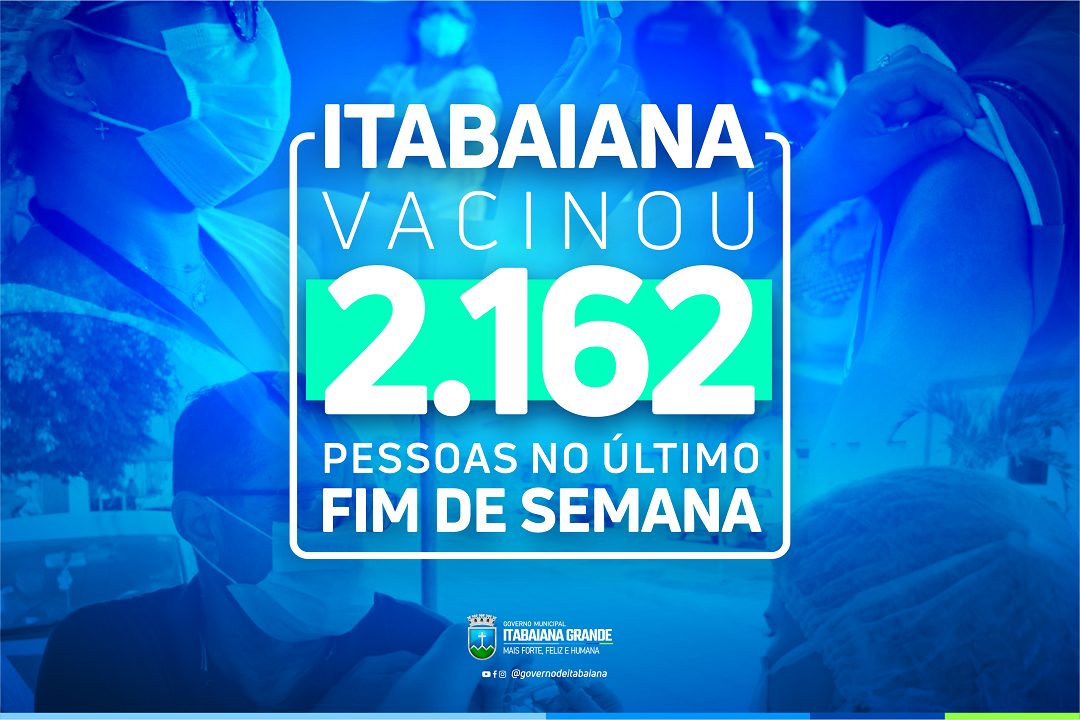 Recorde de vacinação: Itabaiana vacinou 2.162 pessoas no último final de semana