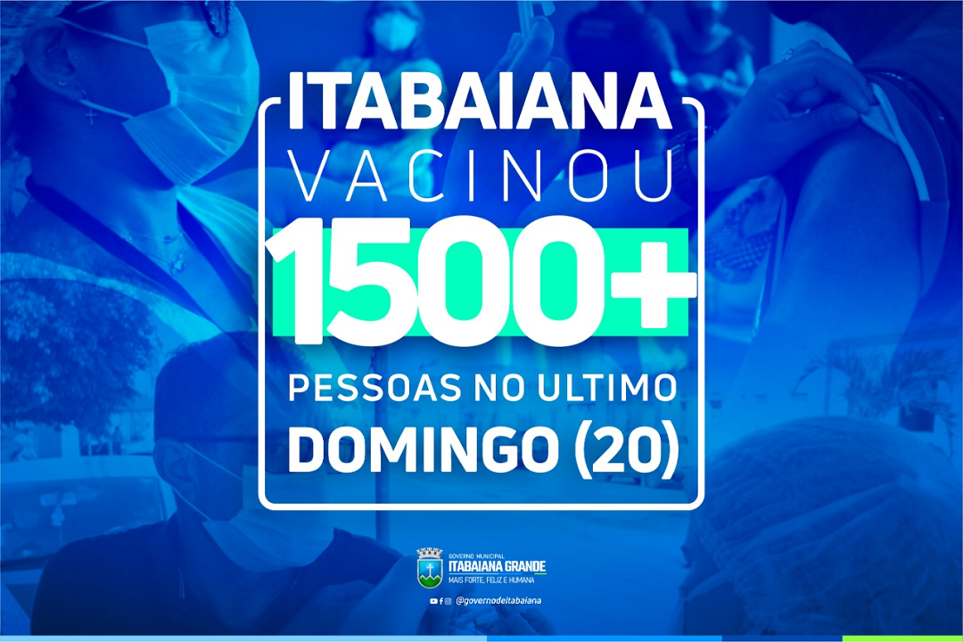 Itabaiana vacinou mais de 1500 pessoas no último domingo (20)