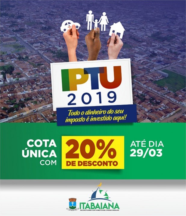 CONTRIBUINTES DEVEM FICAR ATENTOS AOS PRAZOS PARA PAGAMENTO DO IPTU 2019