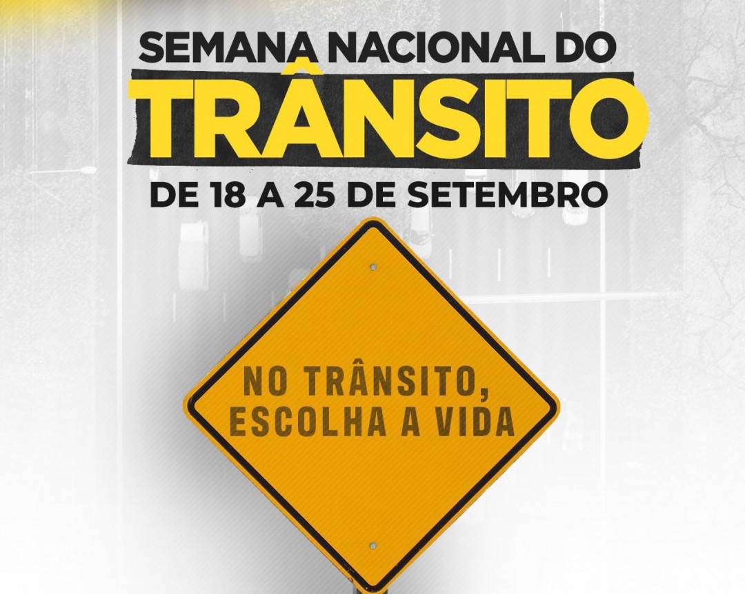 Semana Nacional do Trânsito acontece de 18 a 25 de setembro; confira a programação